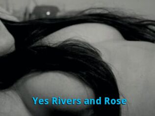 Yes_Rivers_and_Rose